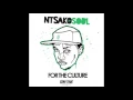 Download Lagu NtsakoSoul - For The Culture