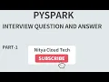 Pyspark Interview Question and Answer Real Time Scenario