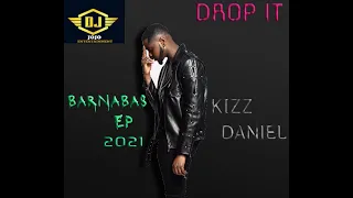 kizz daniel mix ep barnabas 2021 drop dj jojo