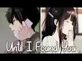 Download Lagu Nightcore - Until I Found You (Stephen Sanchez)