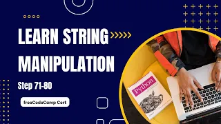 Learn String Manipulation Scientific Computing with Python freeCodeCamp Cert Steps 71-80