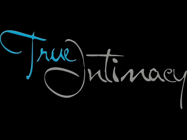 True Intimacy Session One