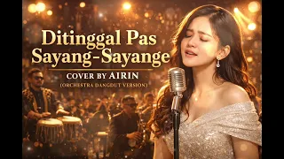 ditinggal pas sayang sayange cover by airin orchestra dangdut version 