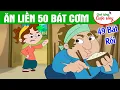 Download Lagu ĂN LIỀN 50 BÁT CƠM - Phim hoạt hình - Truyện cổ tích - Hoạt hình - Cổ tích - Quà tặng cuộc sống