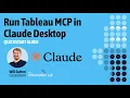 Run Tableau MCP in Claude Desktop Quickstart Guide