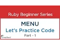 Ruby Tutorial Menu - Practise example Codes Part
