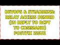 DevOps SysAdmins Relay access denied in reply to RCPT TO command Postfix Issue 3 Solutions