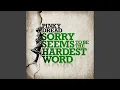 Download Lagu Sorry Seems to Be the Hardest Word