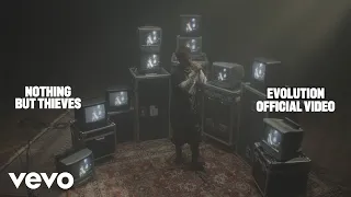 nothing but thieves evolution official video