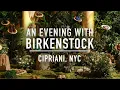 BIRKENSTOCK EVENT An evening with Birkenstock