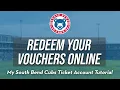 South Bend Cubs Voucher Redemption Tutorial