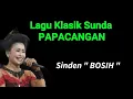 PAPACANGAN - Sinden BOSIH - Lagu Klasik Sunda - Kliningan