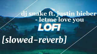 DJ snake ft. justin bieber - let me love you 8D and [slowed--reverb] song nice lofi song 5M 💕♥️