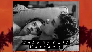 Wake Up Call - Maroon 5 (Slowed Down)