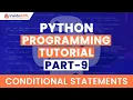 Conditional Statements in Python Python Programming Part 9 Python Programming for Beginners