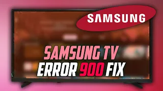 Samsung TV fix Error Code 900 - Tutorial