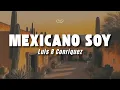Luis R Conriquez - Mexicano Soy