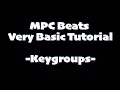 MPC Beats Very Basic Tutorial Keygroups
