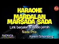Download Lagu MARDALAN MARSADA SADA - KARAOKE NADA PRIA