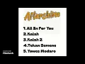 Download Lagu AFTERSHINE ALBUM TERBARU ~ALL IN FOR YOU ~ KALAH ~KALAH 2~TEKAN SEMENE~YOWES MODARO~