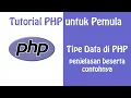 Tipe Data PHP Penjelasan Lengkap Beserta Contoh Tutorial PHP untuk Pemula - Part 3