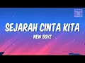 Download Lagu New Boyz - Sejarah Cinta Kita (Lyrics)