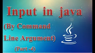 Input in java By Command Line Argument Part 4
