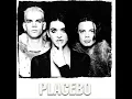 Placebo - Pure Morning