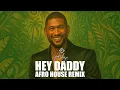 Download Lagu Usher - Hey Daddy (Ashy Afro House Remix) | NeuroGroove SA