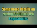 19 Some more details on spring Boot Data JPA Repositories