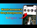 How to Watch Instagram Stories Anonymously Secret Methods 2025