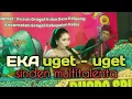 Download Lagu EKA uget-uget ‼️ campursari PUSPO SRINANJOYO