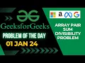 Geeks For Geeks POTD-1 Array Pair Sum Divisibility Problem