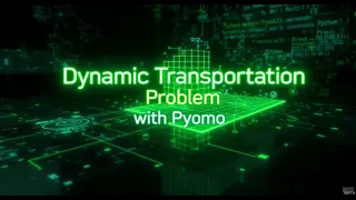 Dynamic Transportation Problem Solved with Pyomo Python Optimization Tutorial Digital Marts