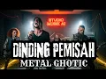 Download Lagu Cover Dinding Pemisah - METAL GHOTIC