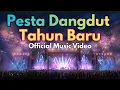 Lagu Dangdut Tahun Baru  || Official Music Video
