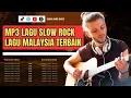 Download Lagu MP3 LAGU SLOW ROCK TERBAIK | LAGU MALAYSIA PALING POPULER