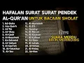 Download Lagu Murottal Hafalan surat pendek Al Quran merdu untuk bacaan Sholat