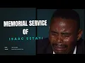 Download Lagu Saint Isaac Setati Memorial Service