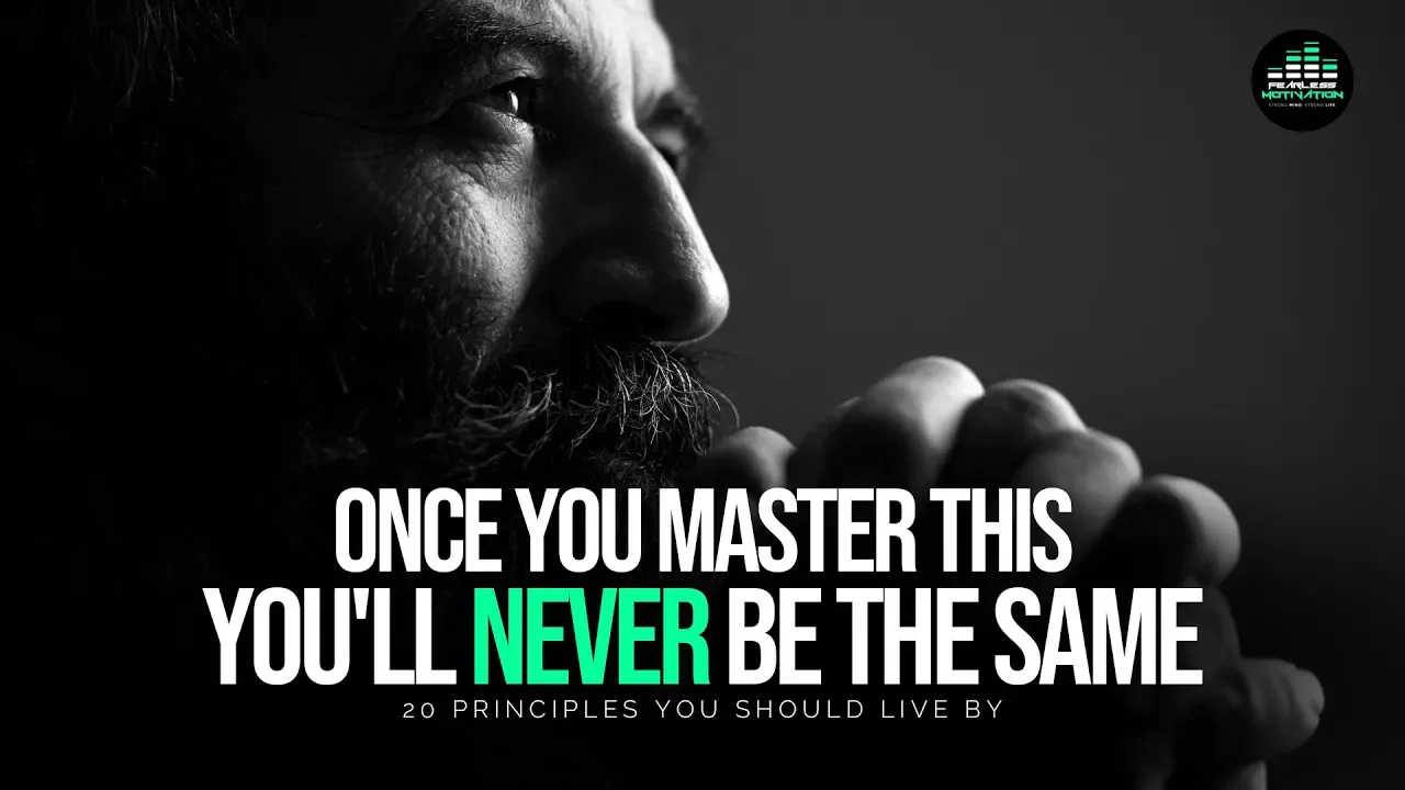 Outline Video 20 Principles You Should Live By To Get Everything You Want In Life! - MASTER THIS!