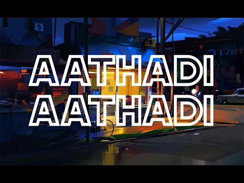 Download MP3 Aathadi  Aathadi - Song Lyrics // Anegan | Dhanush | Harris Jayaraj
