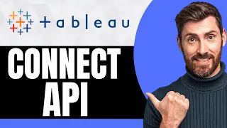 How To Connect API to Tableau NEW 2026 Guide