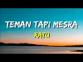 Download Lagu Ratu - Teman Tapi Mesra (Lirik)