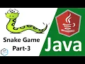 3 Develop Snake Game In Java Part-03 step by step