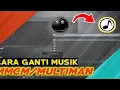 Cara ganti music multiman
