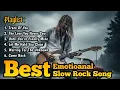 BEST EMOTIONAL SLOW ROCK SONGS 80s 90s \u0026 2025 | Relaxing | Dramatic | Melancholic
