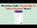 What Does FedEx Held Unable To Collect Payment Mean