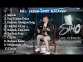 FULL ALBUM LAGU MALAYSIA SIHO LIVE ACOUSTIC