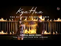 Kya Hua - The Burning Bridges Remix | Yash Narvekar | Rishi Rich | Kiranee | Break The Noise Records
