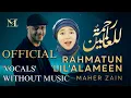 Download Lagu Ya habibi ya shafi ya rasool allah (Maher Zain) Without Music By Vocals Official @MaherZain